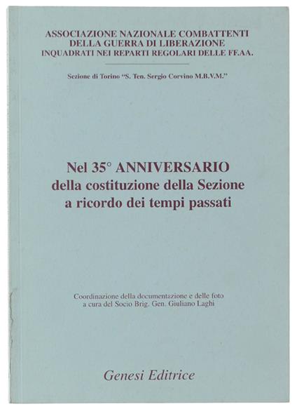 Nel 35° Anniversario Della Costituzione Della Sezione A Ricordo Dei Tempi Passati - Giuliano Longhi - copertina