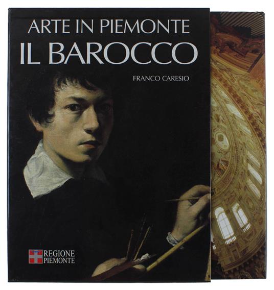 Arte In Piemonte: Il Barocco  [Volume Nuovo] - Franco Caresio - copertina