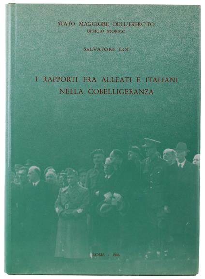 I Rapporti Fra Alleati E Italiani Nella Cobelligeranza - Salvatore Loi - copertina