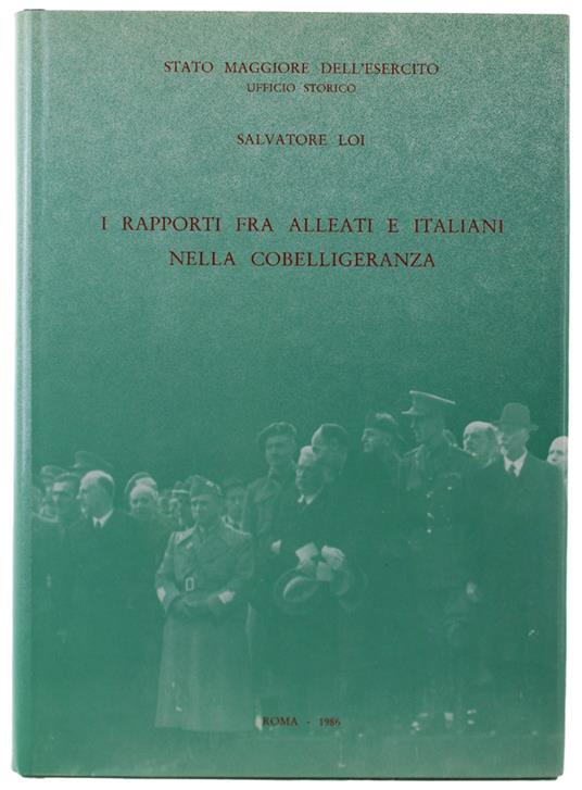 I Rapporti Fra Alleati E Italiani Nella Cobelligeranza - Salvatore Loi - copertina