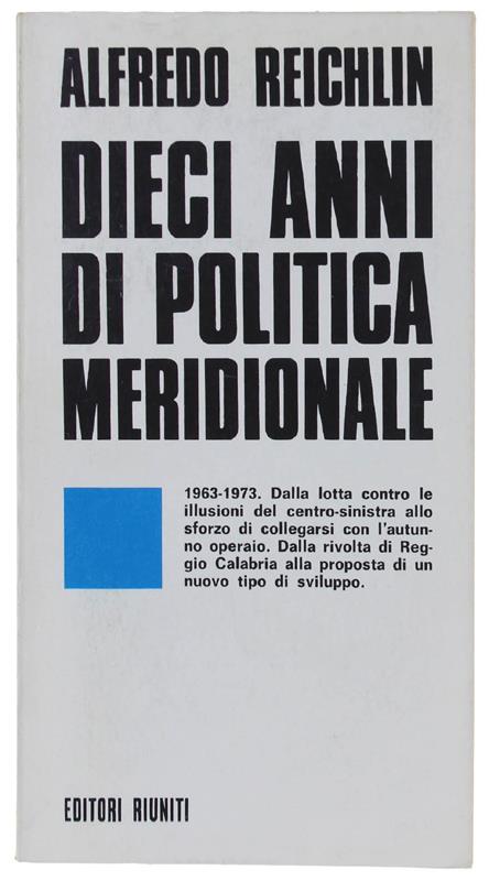 Dieci Anni Di Politica Meridionale - Alfredo Reichlin - copertina