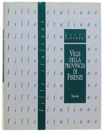 Ville Della Provincia Di Firenze. La Città - Luigi Zangheri - copertina