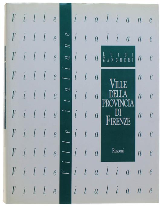 Ville Della Provincia Di Firenze. La Città - Luigi Zangheri - copertina