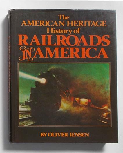 The american heritage history of railroads in America - copertina