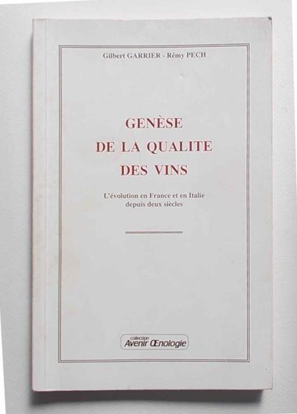 Genèse de la qualite des vins. L'evolution en France et en Italie depuis deux siècles - copertina