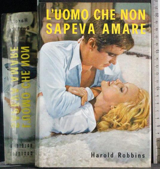 L' uomo che non sapeva amare - Harold Robbins - copertina