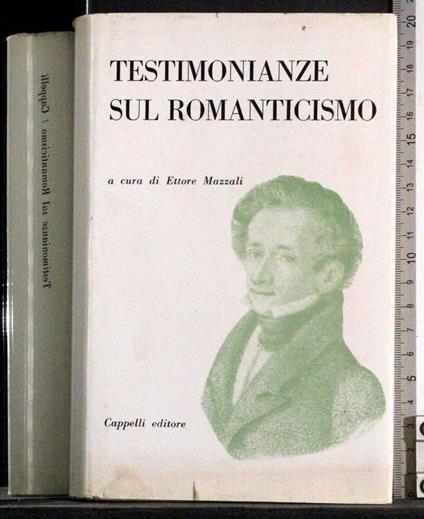 Testimonianze sul romanticismo - Ettore Mazzali - copertina