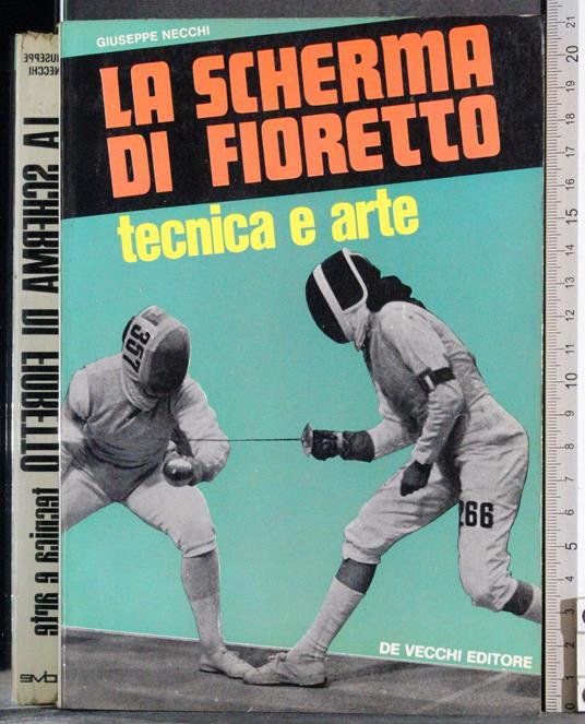 scherma di fioretto. Tecnica e arte - Giuseppe Vecchi - copertina