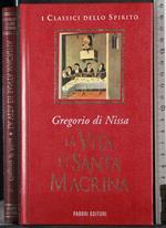 I classici dello spirito. La vita di Santa Macrina