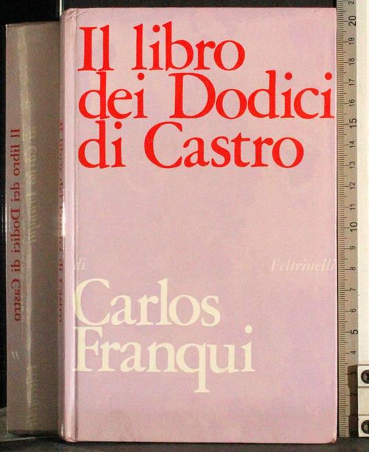 Il libro dei Dodici di Castro - Carlos Franqui - copertina