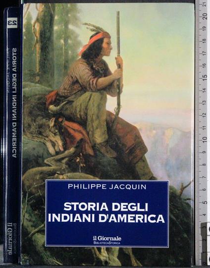 Storia degli Indiani d'America - Philippe Jacquin - copertina