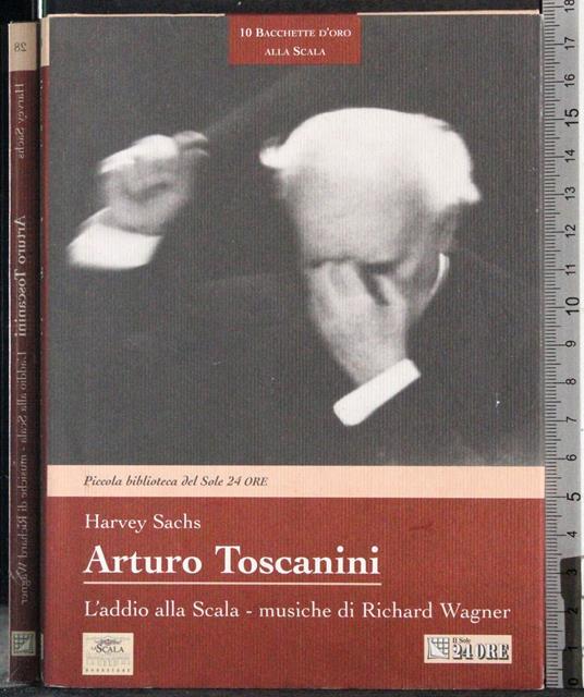 Arturo Toscanini. L'addio alla scala. Musica Wagner - copertina