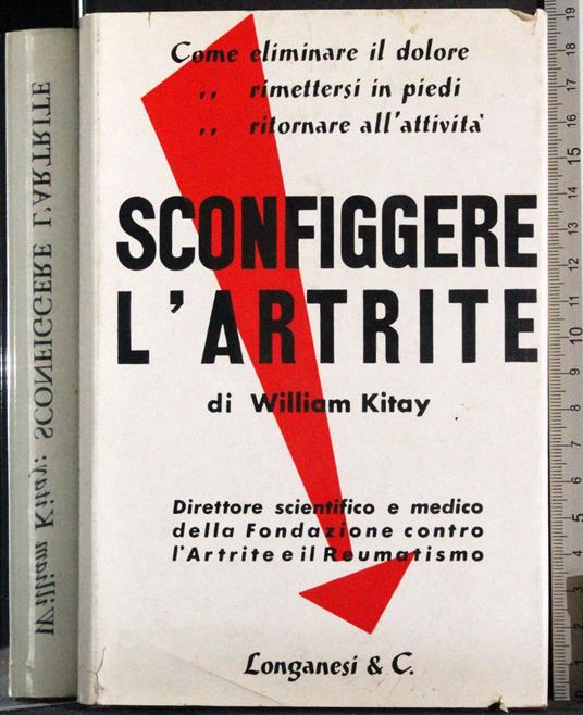 Sconfiffere l'artrite - William Kitay - copertina