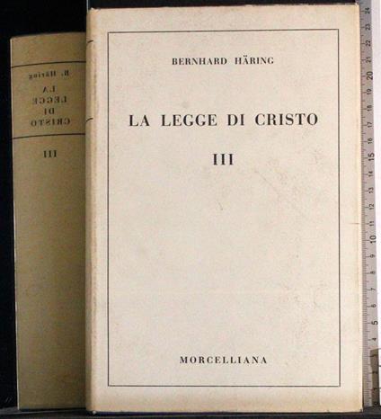 legge di Cristo. Vol 3 - Bernhard Häring - copertina