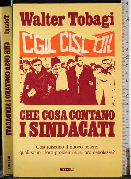 Che cosa contano i sindacati - Walter Tobagi - copertina