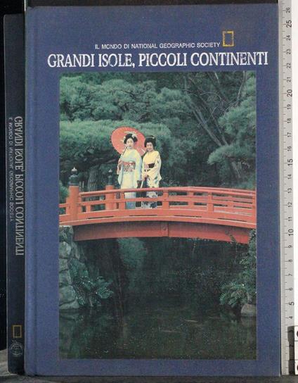 Mondo National Geographic. Grandi isole piccoli continenti - Allen - copertina