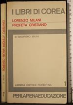 Lorenzo Milani. Profeta cristiano