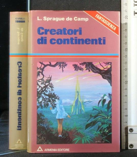 Creatori di Continenti - L. Sprague de Camp - copertina