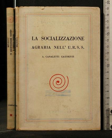 La Socializzazione Agraria Nell'U.R.S.S. - Alberto Canaletti Gaudenti - copertina