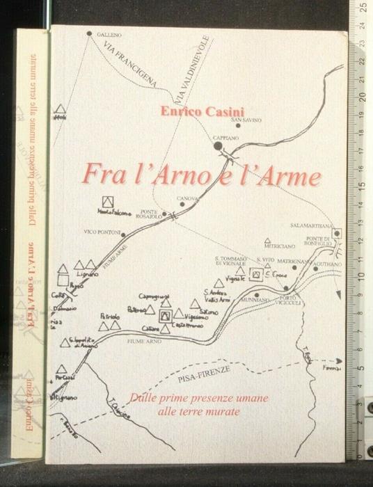 Fra L'Arno e L'Arme - Enrico Casini - copertina