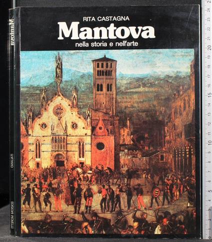 Mantova nella storia e nell'arte - Rita Castagna - copertina