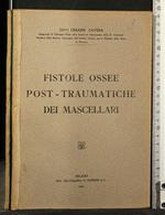 Fistole Ossee Post-Traumatiche Dei Mascellari