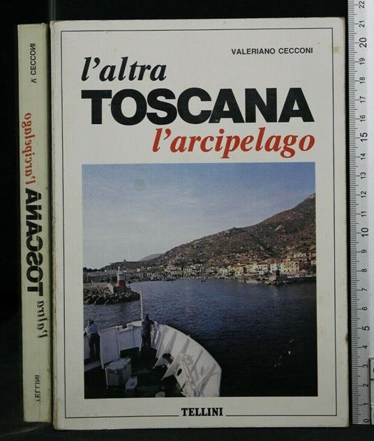 L' Altra Toscana L' Arcipelago - Valeriano Cecconi - copertina