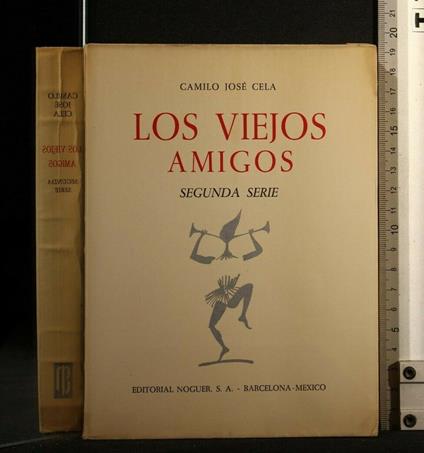 Los Viejos Amigos Segunda Serie - Camilo José Cela - copertina