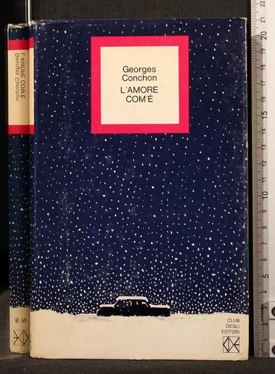 L' Amore Com'È - Georges Conchon - copertina