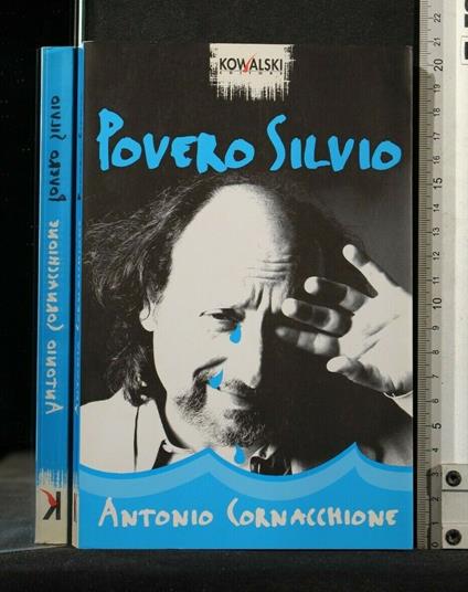 Povero Silvio - Antonio Cornacchione - copertina