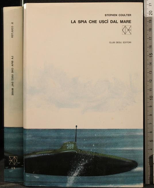 La Spia Che Uscì Dal Mare - Stephen Coulter - copertina