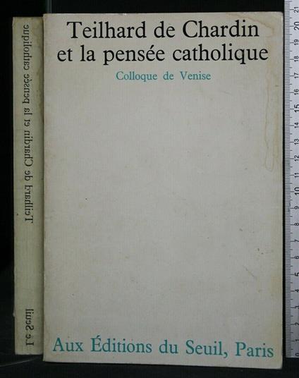 Teilhard De Chardin Et La Pensee Catholique - Claude Cuénot - copertina