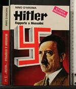 Storia Inchiesta Hitler Rapporto a Mussolini