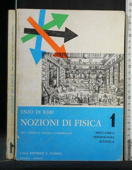 Nozioni di Fisica Vol. 1 - Enzo Di Bari - copertina