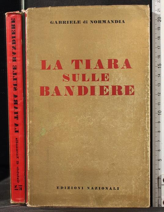 La tiara sulle bandiere - Gabriele Di Normandia - copertina