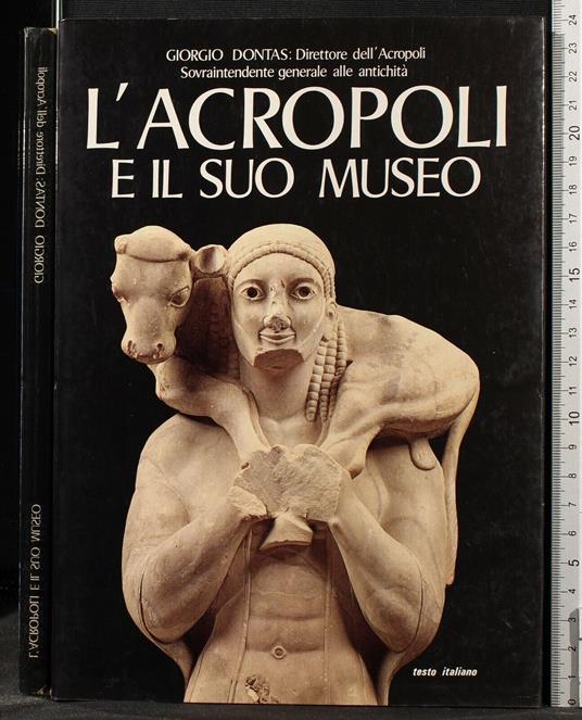 L' Acropoli e Il Suo - Giorgio Dontas - copertina
