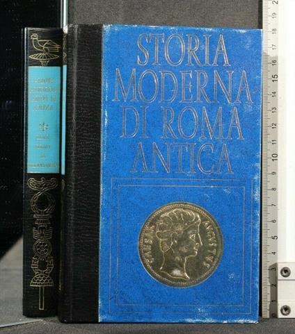 Storia Moderna di Roma Antica Dalle Paludi Al Campidolio - Charles Dufay - copertina