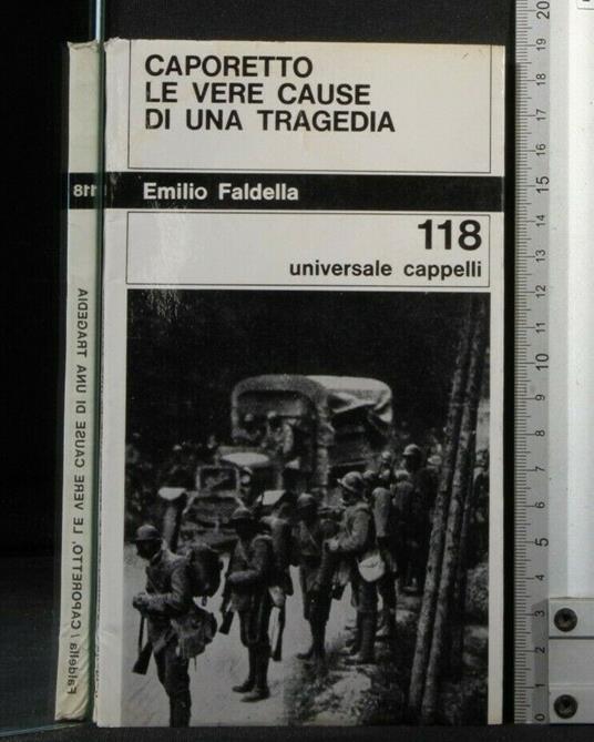 Caporetto Le Vere Cause di Una Tragedia - Emilio Faldella - copertina