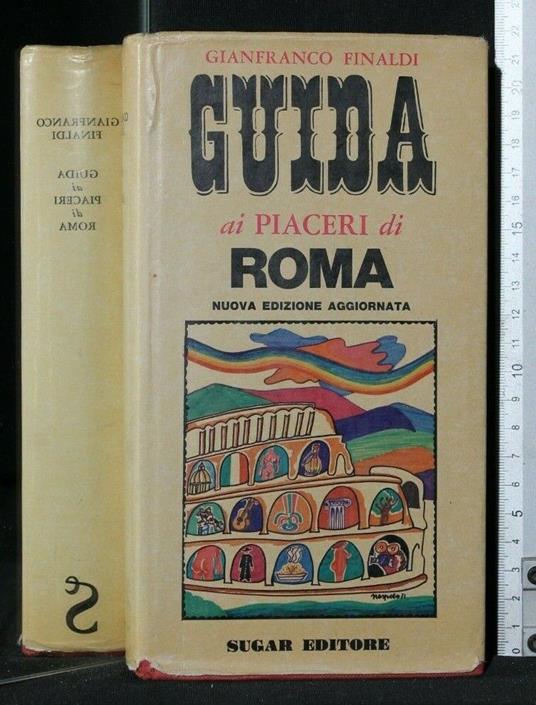 Guida Ai Piaceri di Roma - Gianfranco Finaldi - copertina