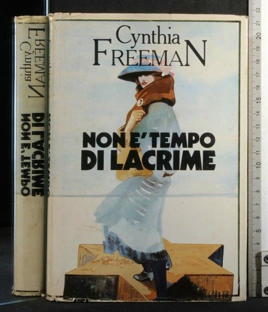 Non è Tempo di Lacrime - Cynthia Freeman - copertina
