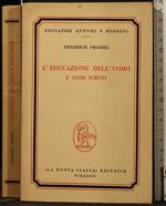 L' Educazione Dell' Uomo e Altri Scritti