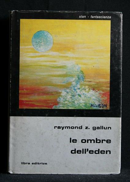 Le Ombre Dell'Eden - Raymond Z. Gallun - copertina