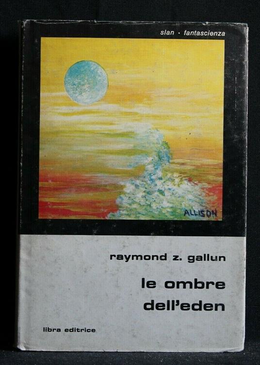 Le Ombre Dell'Eden - Raymond Z. Gallun - copertina