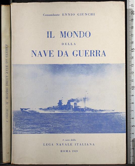 Il mondo della nave da guerra - Ennio Giunchi - copertina