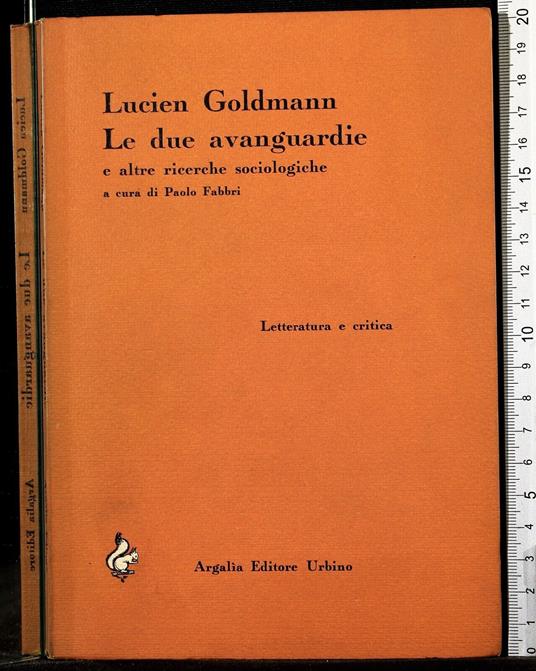 Le due avanguardie e altre ricerche sociologiche - Lucien Goldmann - copertina