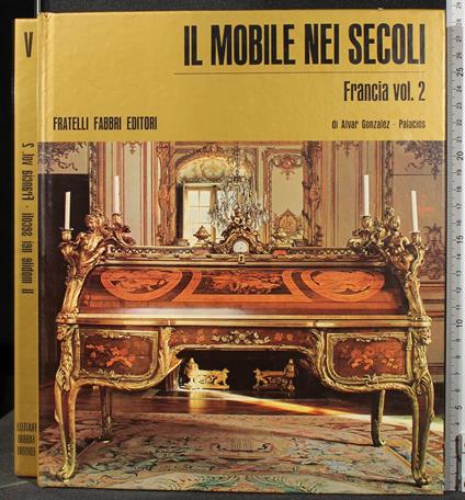 Il Mobile Dei Secoli. Francia Vol 2 - Gonzalez - copertina