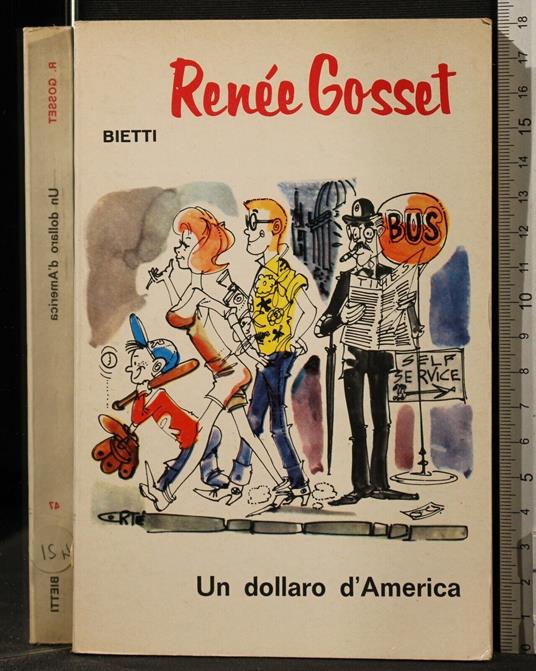 Un Dollaro D'America - Renee Gosset - copertina