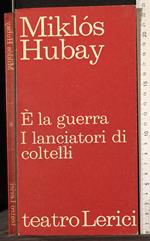 è la guerra. I lanciatori di coltelli