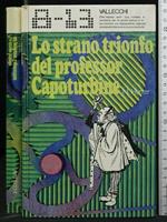 Lo Strano Trionfo Del Professor Capoturbine