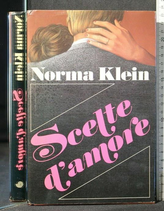 Scelte D'Amore - Norma Klein - copertina